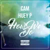 How We Do (feat. Huey P) - Single album lyrics, reviews, download