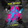 Stream & download So Bad (Extended Mix) [feat. Isa Guerra] - Single