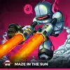 Maze in the Sun (feat. Sidekicks) - Single album lyrics, reviews, download