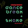 Dance, Break & Shake (Deluxe Edition) album lyrics, reviews, download