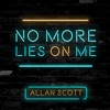 No More Lies on Me - Single