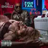 Stream & download Fish Tail (feat. E-40) - Single