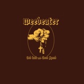 Weedeater - It Is What It Is