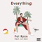 Everything (feat. Lil Bird) - Pat Ryan lyrics