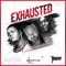 Exhausted (feat. Akon) - Single