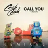 Call You (feat. Nasri) [Remixes] - EP album lyrics, reviews, download