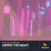 Gimme the Night - Single album lyrics, reviews, download