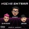 Noche entera (feat. Blackrose & Jrod) - Enek lyrics