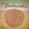 Tumbleweeds - Single album lyrics, reviews, download