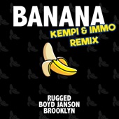 Banana (feat. Boyd Janson & Brooklyn) [Kempi & IMMO Remix] artwork