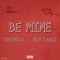 Be Mine (feat. Nay Cabri) - Cerebral lyrics