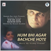 Hum Bhi Agar Bachche Hote (From "Hum Bhi Agar Bachche Hote") artwork