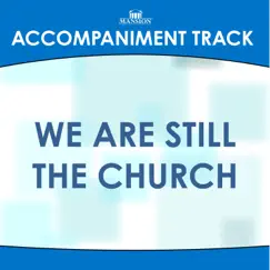 We Are Still the Church (Accompaniment Track) - EP by Franklin Christian Singers album reviews, ratings, credits