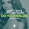 Do You Realize (Simioli Remix Edit) - Scotty Boy & Luca Debonaire lyrics