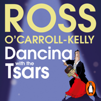 Ross O'Carroll-Kelly - Dancing with the Tsars artwork