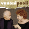 Vanoni Paoli Live 2005 - Gino Paoli & Ornella Vanoni