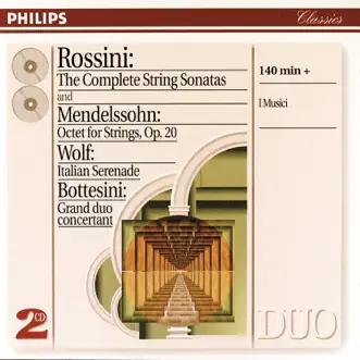 Rossini: String Sonatas - Wolf: Italian Serenade - Mendelssohn: Octet by I Musici album reviews, ratings, credits