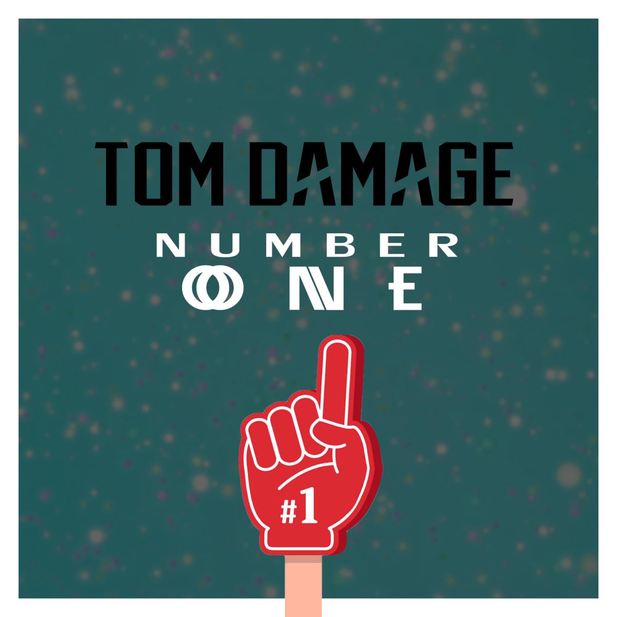 Born to be number one. Tom Damage. Damaged песня. Mama Tom Damage. Number 1 Single.