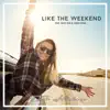 Like the Weekend (feat. MOD SUN & Jared Evan) song lyrics