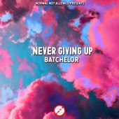 Batchelor - Never Giving Up