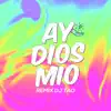 Stream & download Ay Dios Mio (Remix)