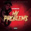 My Problem$ - Single album lyrics, reviews, download