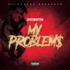 Stream & download My Problem$ - Single