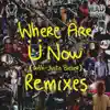 Stream & download Where Are Ü Now (with Justin Bieber) [Remixes] - EP