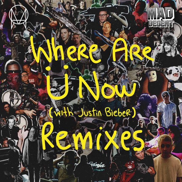 Where Are Ü Now (with Justin Bieber) [Remixes] - EP - Skrillex & Diplo