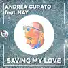 Stream & download Saving My Love (feat. NAY) [Extended Mix] - Single