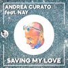 Saving My Love (feat. Nay) [Extended Mix] - Single