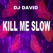 Kill Me Slow (Original Radio Version) artwork