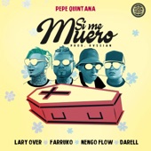 Si Me Muero (feat. Farruko, Ñengo Flow, Lary Over & Darell) artwork