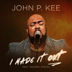 I Made It Out (feat. Zacardi Cortez) [Radio Edit] - Single