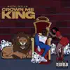 Crown Me King - EP album lyrics, reviews, download