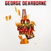 Old Brown Bottle - Single