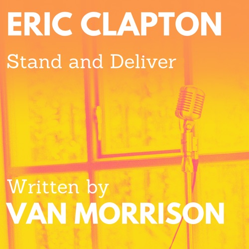 Eric Clapton – Stand and Deliver (feat. Van Morrison) – Single [iTunes Plus AAC M4A]