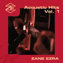 Acoustic Hits, Vol. 1 by Zane Ezra album reviews, ratings, credits