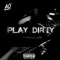 Play Dirty - AO lyrics