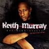 Keith Murray - Nobody Do It Better