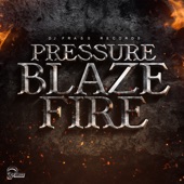 Pressure - Blaze Fire