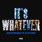 It's Whatever (feat. Future) - Single