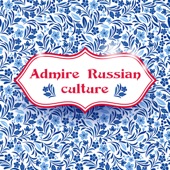Admire Russian Culture artwork
