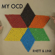 My OCD - Rhett and Link