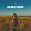 Buscándote (feat. Ovy On The Drums) - Single album lyrics, reviews, download