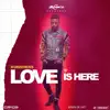 Love Is Here - Single album lyrics, reviews, download