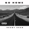 Go Home - Seany Sean lyrics