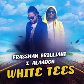 Frassman Brilliant & Alandon - White Tees
