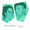 Wake Up (The Remixes) - Single album lyrics, reviews, download