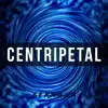 Centripetal album lyrics, reviews, download